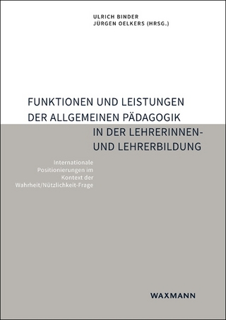 Funktionen und Leistungen der Allgemeinen Pädagogik in der Lehrerinnen- und Lehrerbildung