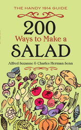 200 Ways to Make a Salad - Alfred Suzanne, Charles Herman Senn