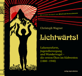 Lichtw&auml;rts! - Christoph Wagner