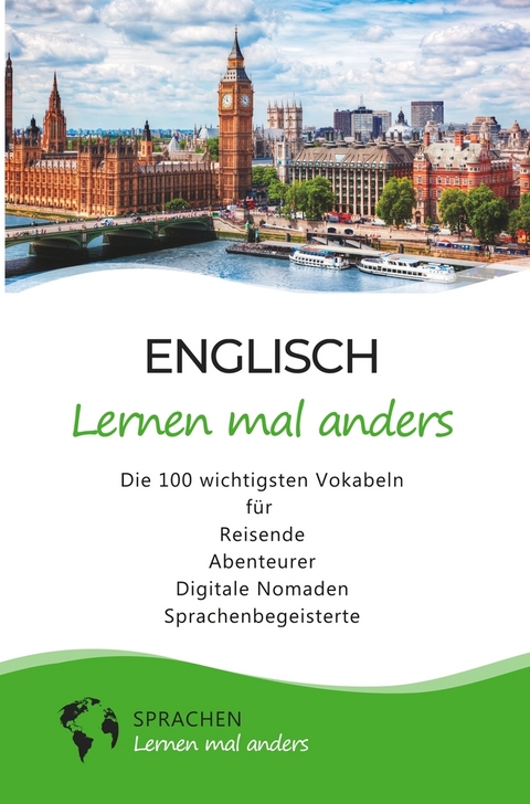 Englisch lernen mal anders - Die 100 wichtigsten Vokabeln -  Sprachen Lernen Mal Anders