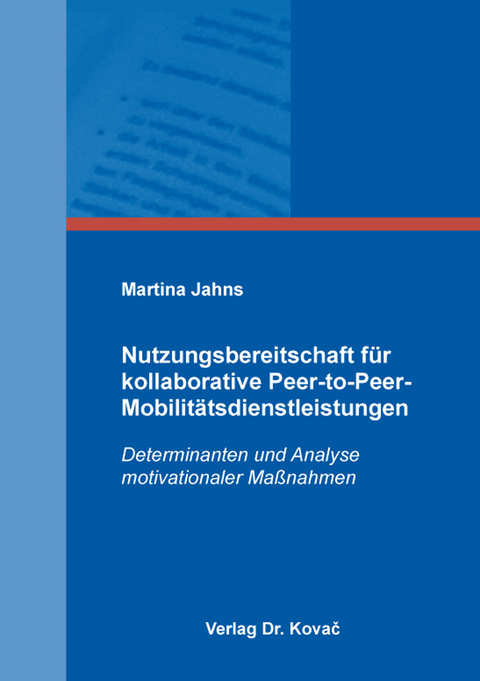 Nutzungsbereitschaft f&uuml;r kollaborative Peer-to-Peer-Mobilit&auml;tsdienstleistungen - Martina Jahns