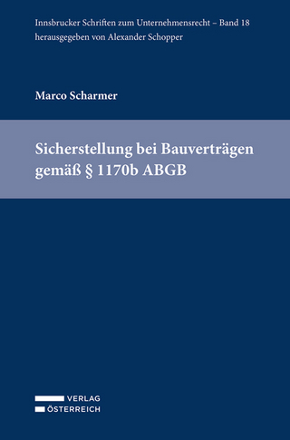 Sicherstellung bei Bauverträgen gemäß § 1170b ABGB