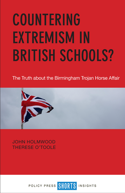 Countering Extremism in British Schools? - John Holmwood, Therese O'Toole