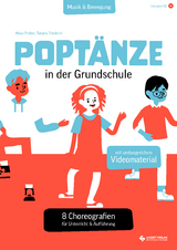 Popt&auml;nze in der Grundschule. 8 Choreografien f&uuml;r Unterricht & Auff&uuml;hrung