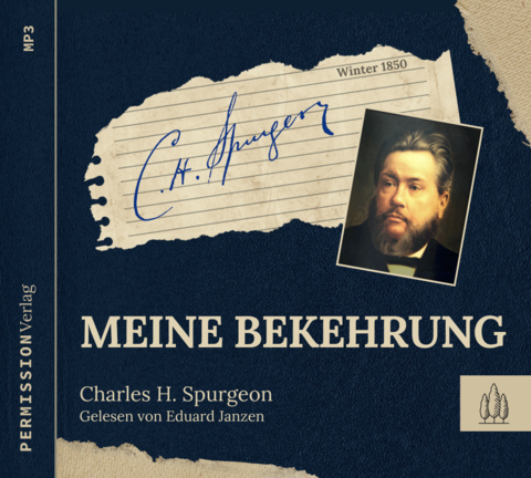Meine Bekehrung - Charles H. Spurgeon