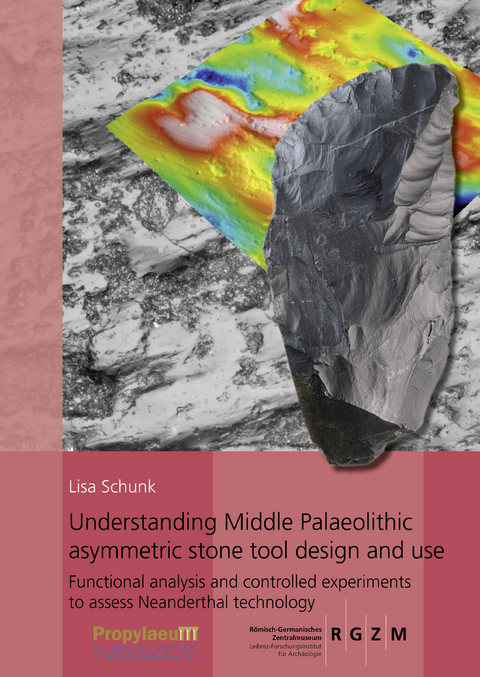 Understanding Middle Palaeolithic asymmetric stone tool design and use - Lisa Schunk