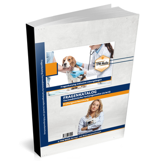 Fragenkatalog Tiermedizinische Fachangestellte (TFA) (m/w/d) -
