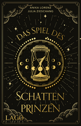 Das Spiel des Schattenprinzen - Julia Zieschang, Anika Lorenz
