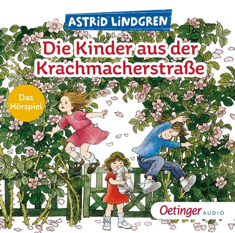Die Kinder aus der Krachmacherstra&szlig;e. Das H&ouml;rspiel - Astrid Lindgren