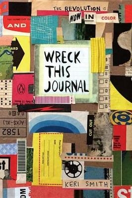 Wreck This Journal: Now in Color - Keri Smith