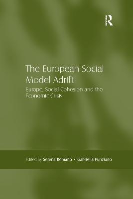 The European Social Model Adrift - Serena Romano, Gabriella Punziano