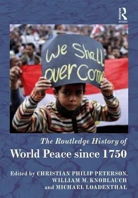 The Routledge History of World Peace since 1750 - 