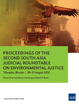 Proceedings of the Second South Asia Judicial Roundtable on Environmental Justice - Irum Ahsan, Gregorio Rafael Bueta