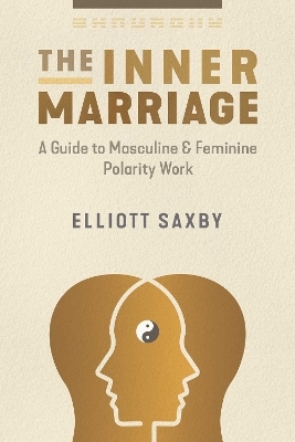 The Inner Marriage - Elliott Saxby
