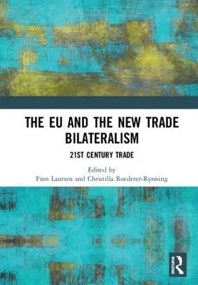 The EU and the New Trade Bilateralism - 