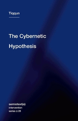 The Cybernetic Hypothesis -  Tiqqun