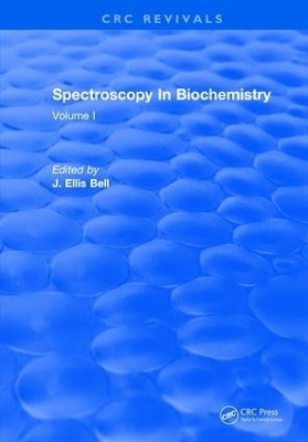 Spectroscopy In Biochemistry - J.Ellis Bell