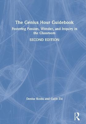 The Genius Hour Guidebook - Denise Krebs, Gallit Zvi
