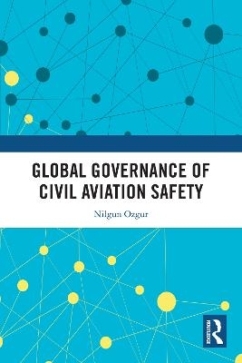 Global Governance of Aviation Safety