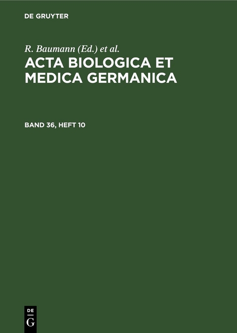 Acta Biologica et Medica Germanica / Acta Biologica et Medica Germanica. Band 36, Heft 10 - 