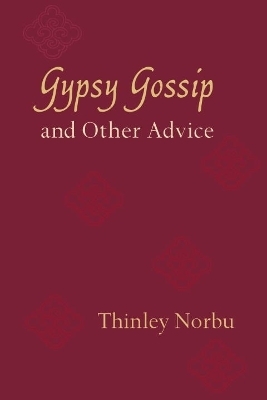 Gypsy Gossip and Other Advice