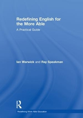 Redefining English for the More Able - Ian Warwick, Ray Speakman