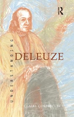 Understanding Deleuze - Claire Colebrook
