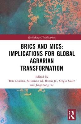 BRICS and MICs: Implications for Global Agrarian Transformation - 