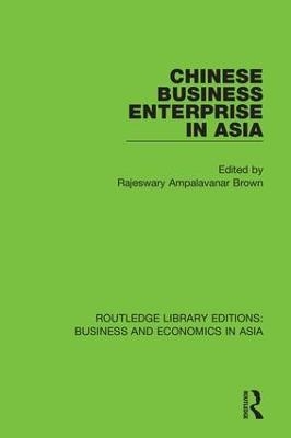 Chinese Business Enterprise in Asia - 