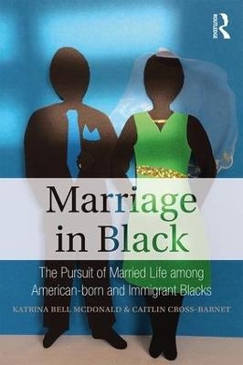 Marriage in Black - Katrina Bell McDonald, Caitlin Cross-Barnet