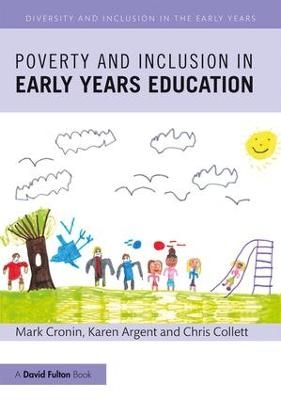 Poverty and Inclusion in Early Years Education - Mark Cronin, Karen Argent, Chris Collett