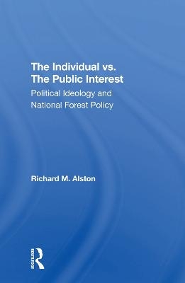 The Individual Vs. The Public Interest - Richard M. Alston
