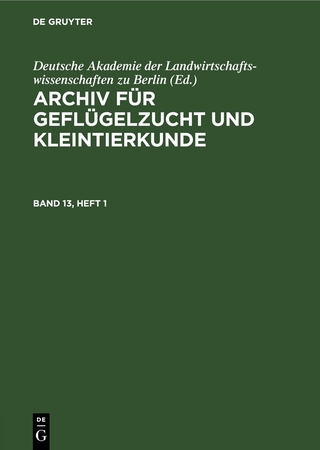 Archiv für Geflügelzucht und Kleintierkunde / Archiv für Geflügelzucht und Kleintierkunde. Band 13, Heft 1