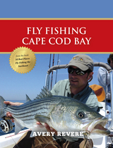 Fly Fishing Cape Cod Bay - Avery Revere