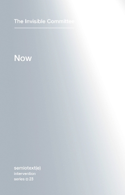 Now -  The Invisible Committee