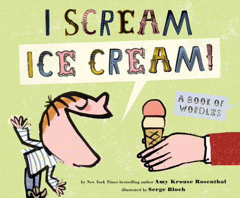 I Scream! Ice Cream! -  Amy Krouse Rosenthal