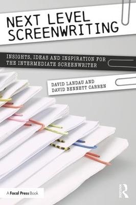 Next Level Screenwriting - David Landau, David Carren