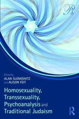 Homosexuality, Transsexuality, Psychoanalysis and Traditional Judaism - 
