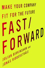 Fast/Forward -  Julian Birkinshaw,  Jonas Ridderstrale