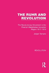 The Ruhr and Revolution - J&uuml;rgen Tampke