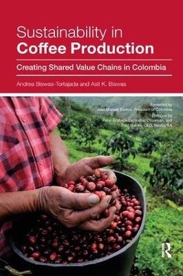 Sustainability in Coffee Production - Andrea Biswas-Tortajada, Asit K. Biswas