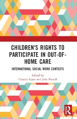 Children's Rights to Participate in Out-of-Home Care