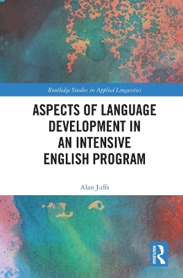 Aspects of Language Development in an Intensive English Program - Alan Juffs