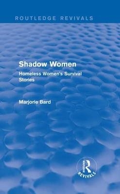 Shadow Women (Routledge Revivals) - Marjorie Bard