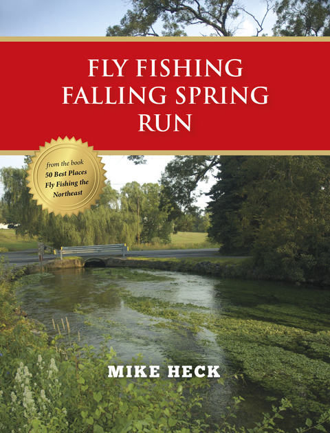 Fly Fishing Falling Spring Run - Mike Heck