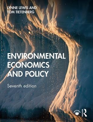 Environmental Economics and Policy - Lynne Lewis, Thomas Tietenberg