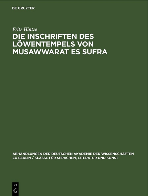 Die Inschriften des L&ouml;wentempels von Musawwarat es Sufra - Fritz Hintze