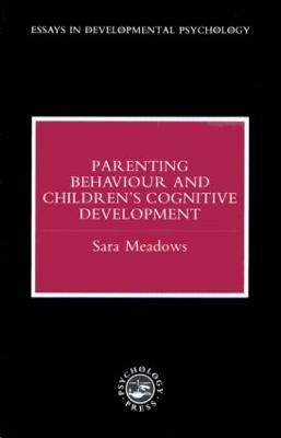 Parenting Behaviour and Children's Cognitive Development - Sara Meadows