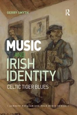 Music and Irish Identity - Gerry Smyth