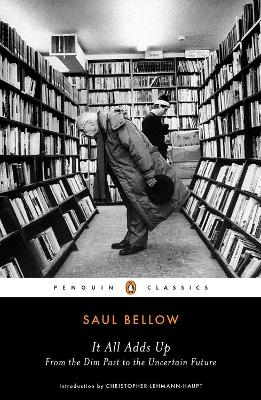 It All Adds Up - Saul Bellow